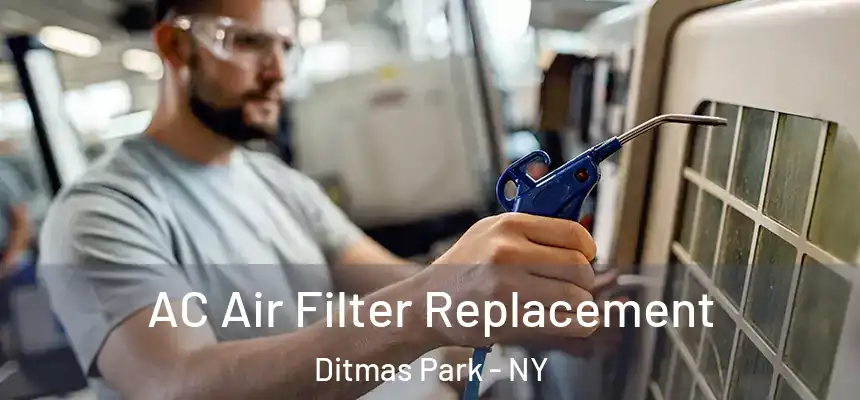 AC Air Filter Replacement Ditmas Park - NY