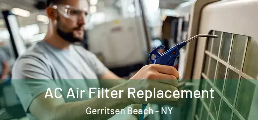 AC Air Filter Replacement Gerritsen Beach - NY