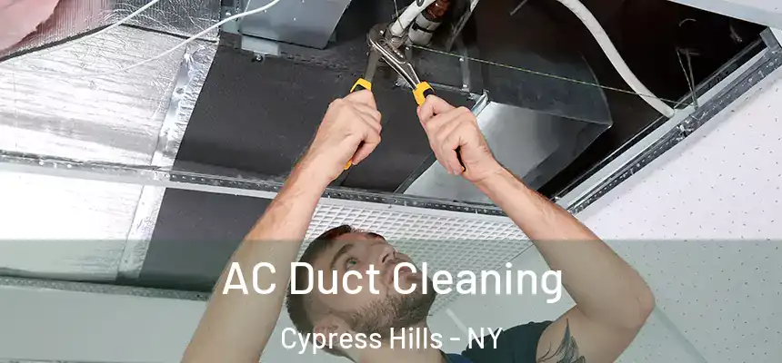 AC Duct Cleaning Cypress Hills - NY