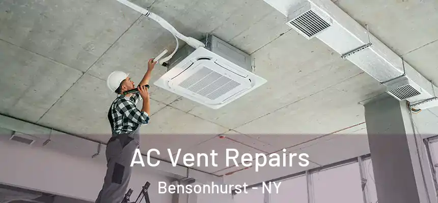 AC Vent Repairs Bensonhurst - NY