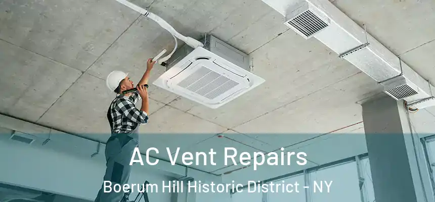 AC Vent Repairs Boerum Hill Historic District - NY