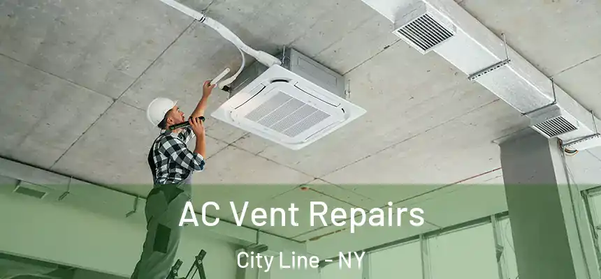  AC Vent Repairs City Line - NY