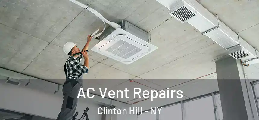 AC Vent Repairs Clinton Hill - NY