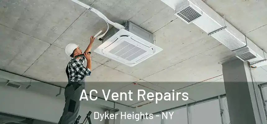 AC Vent Repairs Dyker Heights - NY