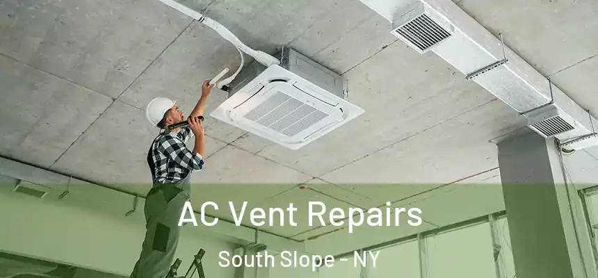  AC Vent Repairs South Slope - NY