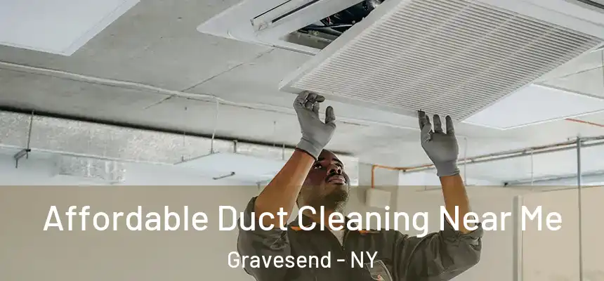 Affordable Duct Cleaning Near Me Gravesend - NY