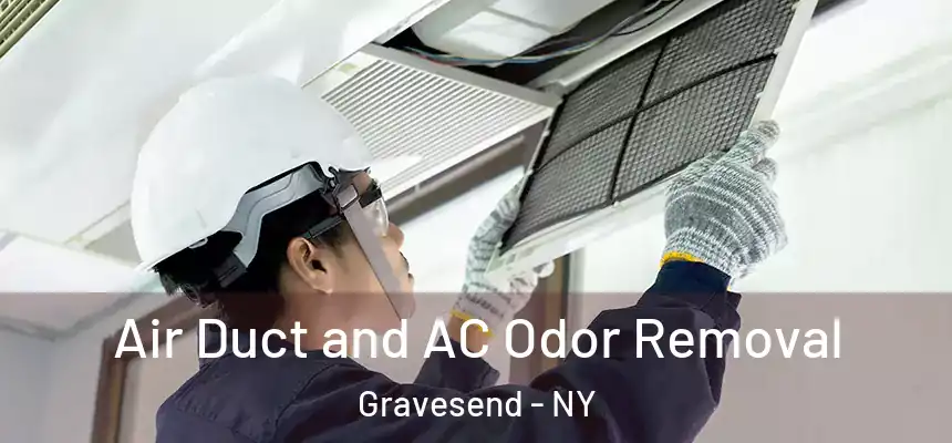 Air Duct and AC Odor Removal Gravesend - NY