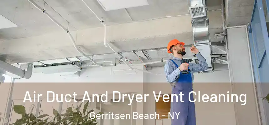 Air Duct And Dryer Vent Cleaning Gerritsen Beach - NY