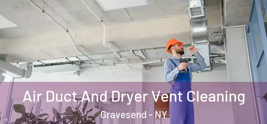  Air Duct And Dryer Vent Cleaning Gravesend - NY