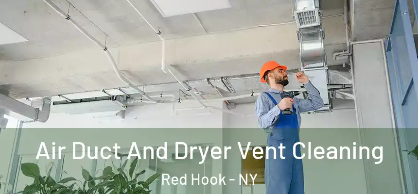 Air Duct And Dryer Vent Cleaning Red Hook - NY