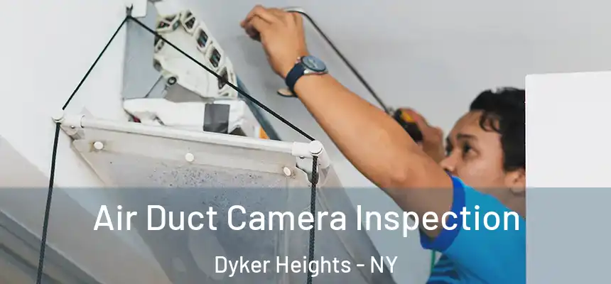 Air Duct Camera Inspection Dyker Heights - NY