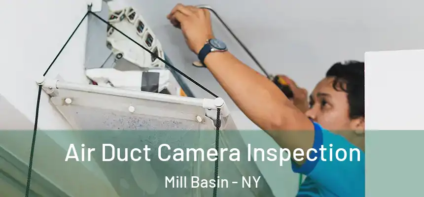 Air Duct Camera Inspection Mill Basin - NY