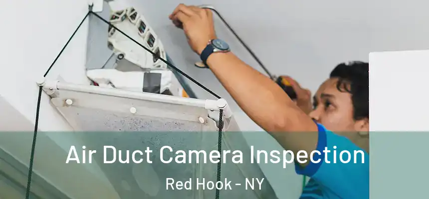  Air Duct Camera Inspection Red Hook - NY
