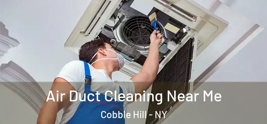 Air Duct Cleaning Near Me Cobble Hill - NY
