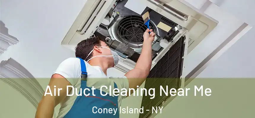Air Duct Cleaning Near Me Coney Island - NY