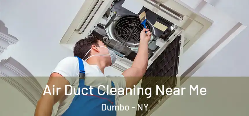 Air Duct Cleaning Near Me Dumbo - NY