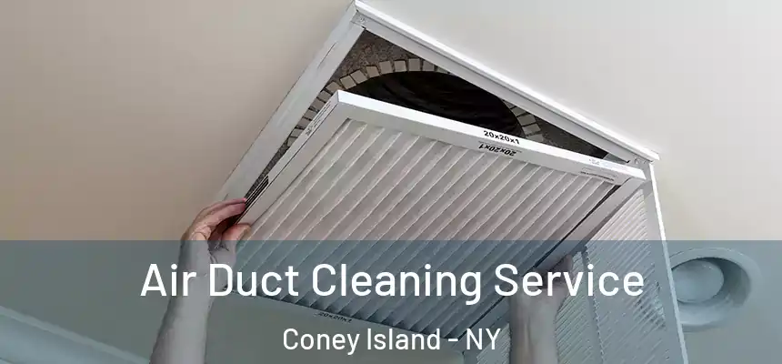 Air Duct Cleaning Service Coney Island - NY