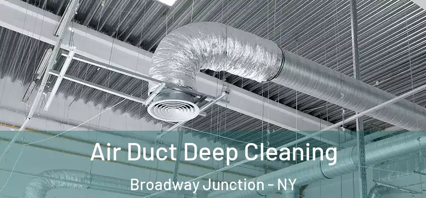  Air Duct Deep Cleaning Broadway Junction - NY