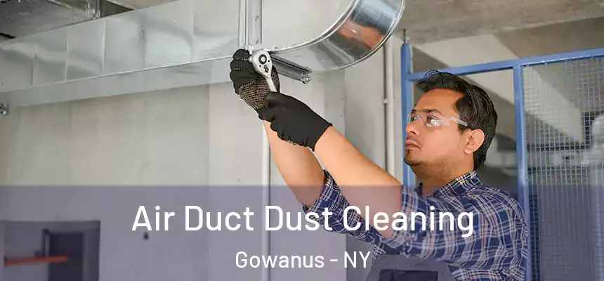 Air Duct Dust Cleaning Gowanus - NY