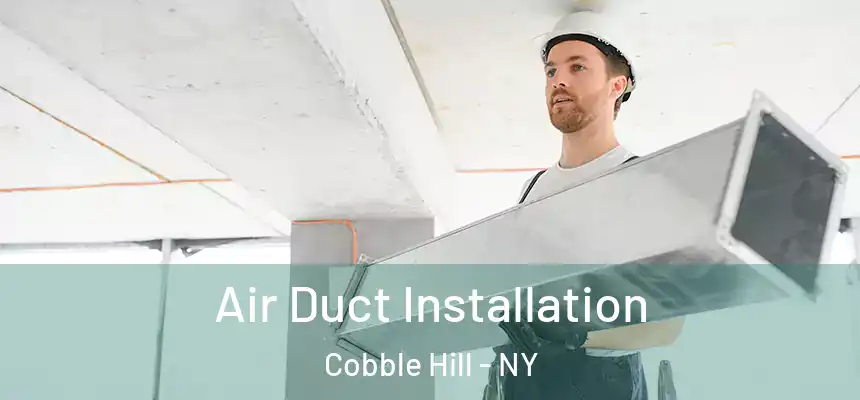  Air Duct Installation Cobble Hill - NY