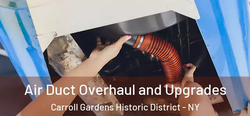Air Duct Overhaul and Upgrades Carroll Gardens Historic District - NY