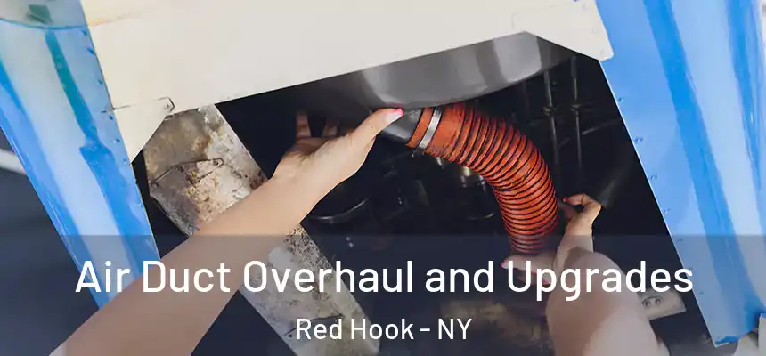 Air Duct Overhaul and Upgrades Red Hook - NY