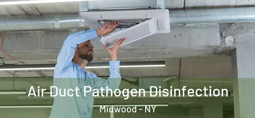  Air Duct Pathogen Disinfection Midwood - NY