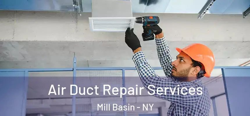  Air Duct Repair Services Mill Basin - NY