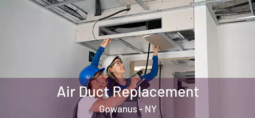  Air Duct Replacement Gowanus - NY