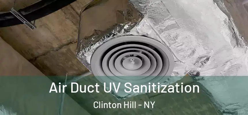  Air Duct UV Sanitization Clinton Hill - NY