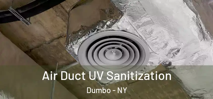 Air Duct UV Sanitization Dumbo - NY