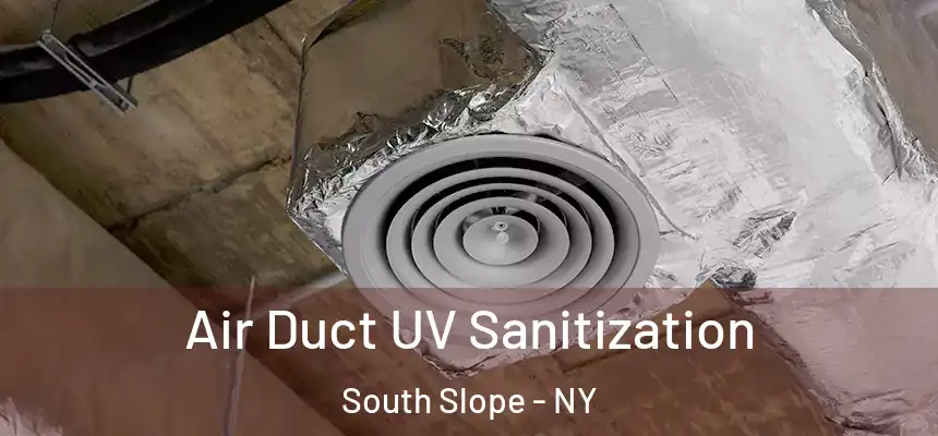 Air Duct UV Sanitization South Slope - NY