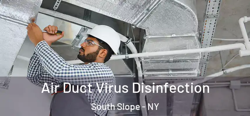 Air Duct Virus Disinfection South Slope - NY