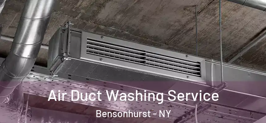 Air Duct Washing Service Bensonhurst - NY
