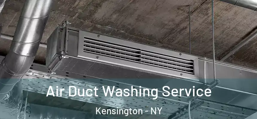 Air Duct Washing Service Kensington - NY