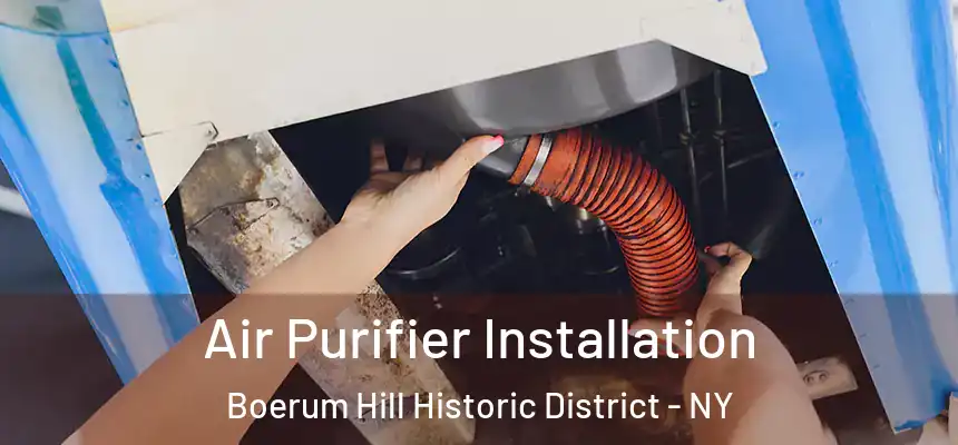 Air Purifier Installation Boerum Hill Historic District - NY