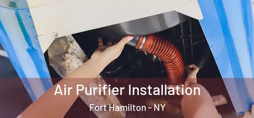 Air Purifier Installation Fort Hamilton - NY