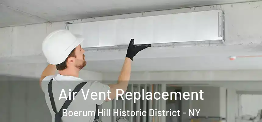 Air Vent Replacement Boerum Hill Historic District - NY