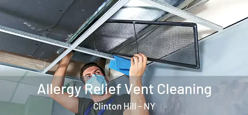 Allergy Relief Vent Cleaning Clinton Hill - NY