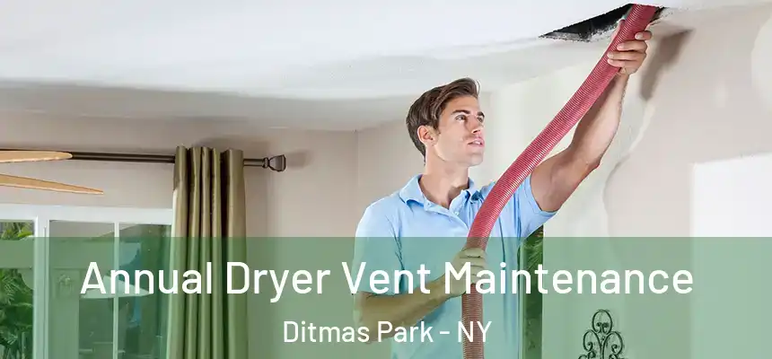  Annual Dryer Vent Maintenance Ditmas Park - NY