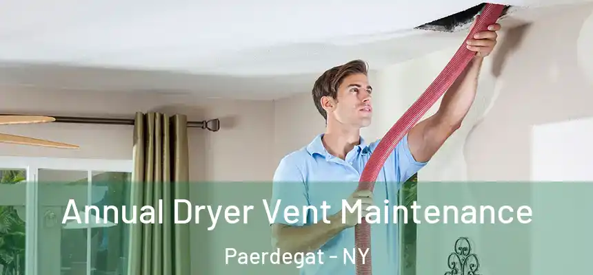 Annual Dryer Vent Maintenance Paerdegat - NY