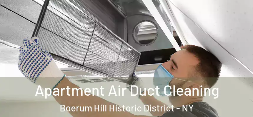 Apartment Air Duct Cleaning Boerum Hill Historic District - NY