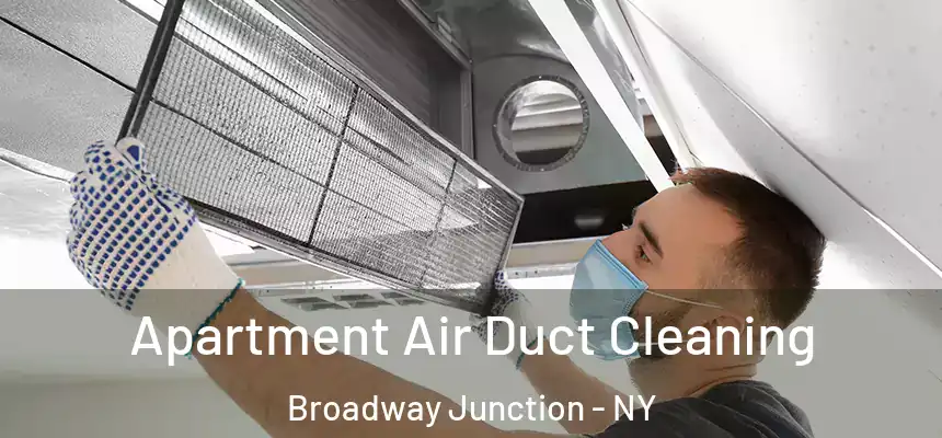 Apartment Air Duct Cleaning Broadway Junction - NY