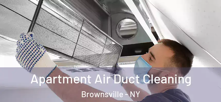Apartment Air Duct Cleaning Brownsville - NY