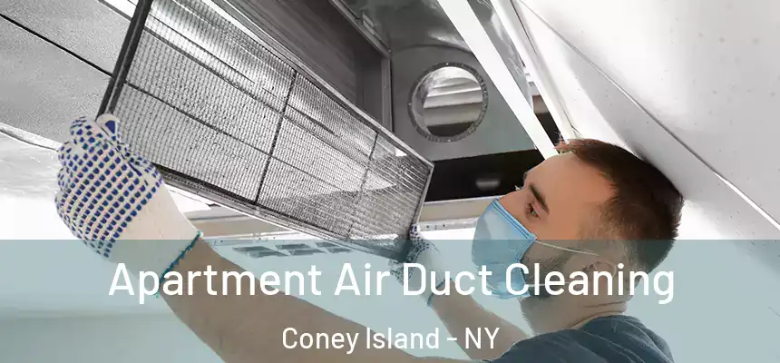 Apartment Air Duct Cleaning Coney Island - NY