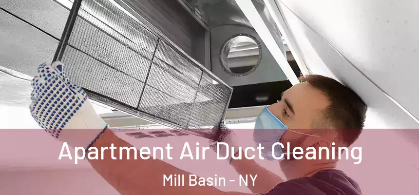 Apartment Air Duct Cleaning Mill Basin - NY