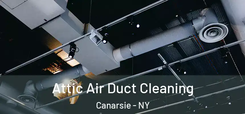 Attic Air Duct Cleaning Canarsie - NY