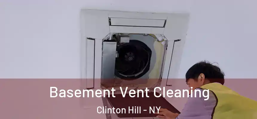  Basement Vent Cleaning Clinton Hill - NY