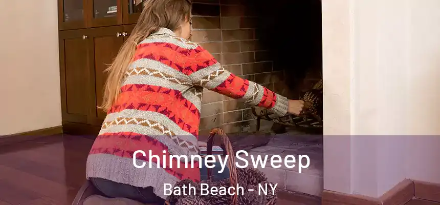 Chimney Sweep Bath Beach - NY