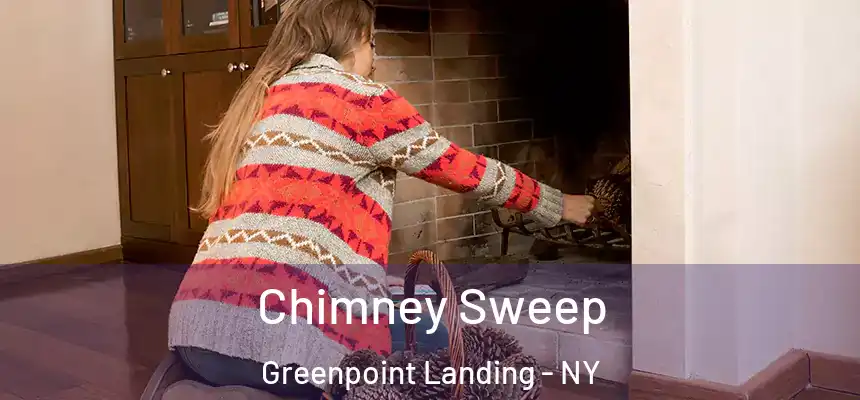 Chimney Sweep Greenpoint Landing - NY